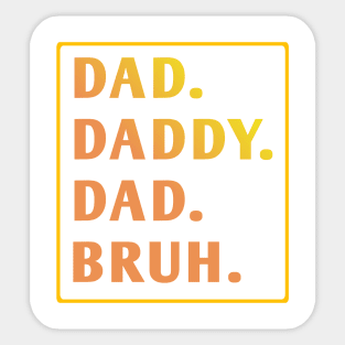 dad daddy dad bruh Sticker